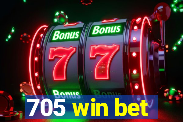 705 win bet